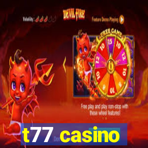 t77 casino